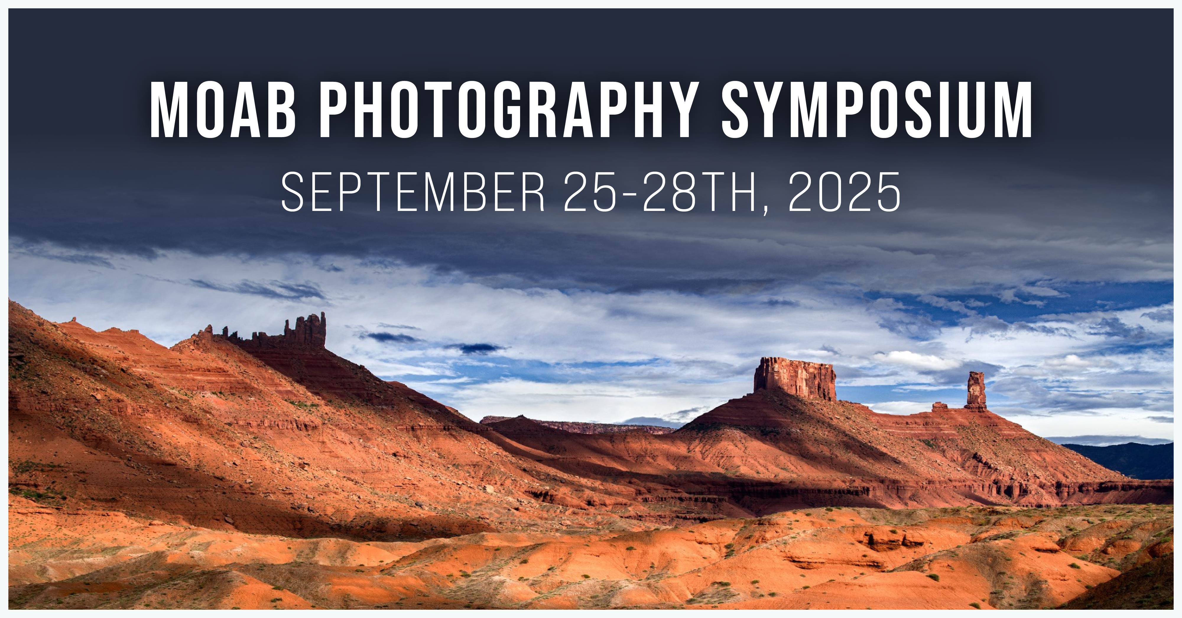 Moab Photography Symposium—September 25-28th, 2025