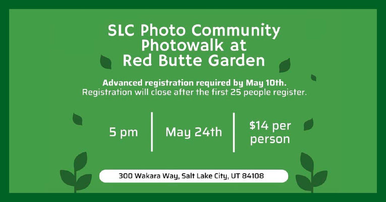 SLC Photo Community Photowalk at Red Butte Garden
