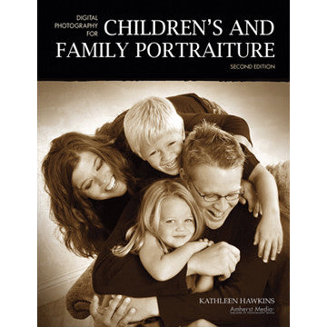 Book: Digital Photography for Children's and Family Portraiture, camera books, Amherst - Pictureline 