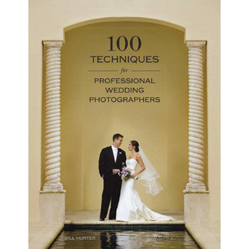 Book: 100 Techniques for Professional Wedding Photographers, camera books, Amherst - Pictureline