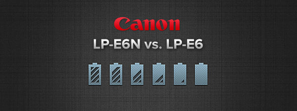 Canon LP-E6NH vs. LP-E6N vs. LP-E6