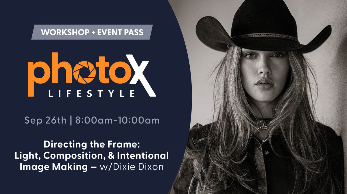 PhotoX - Directing the Frame: Light, Composition & Intentional Image-Making—September 26th, 2026