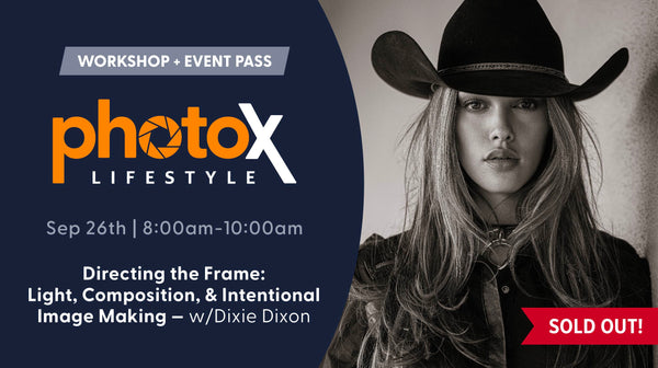 PhotoX - Directing the Frame: Light, Composition & Intentional Image-Making—September 26th, 2026