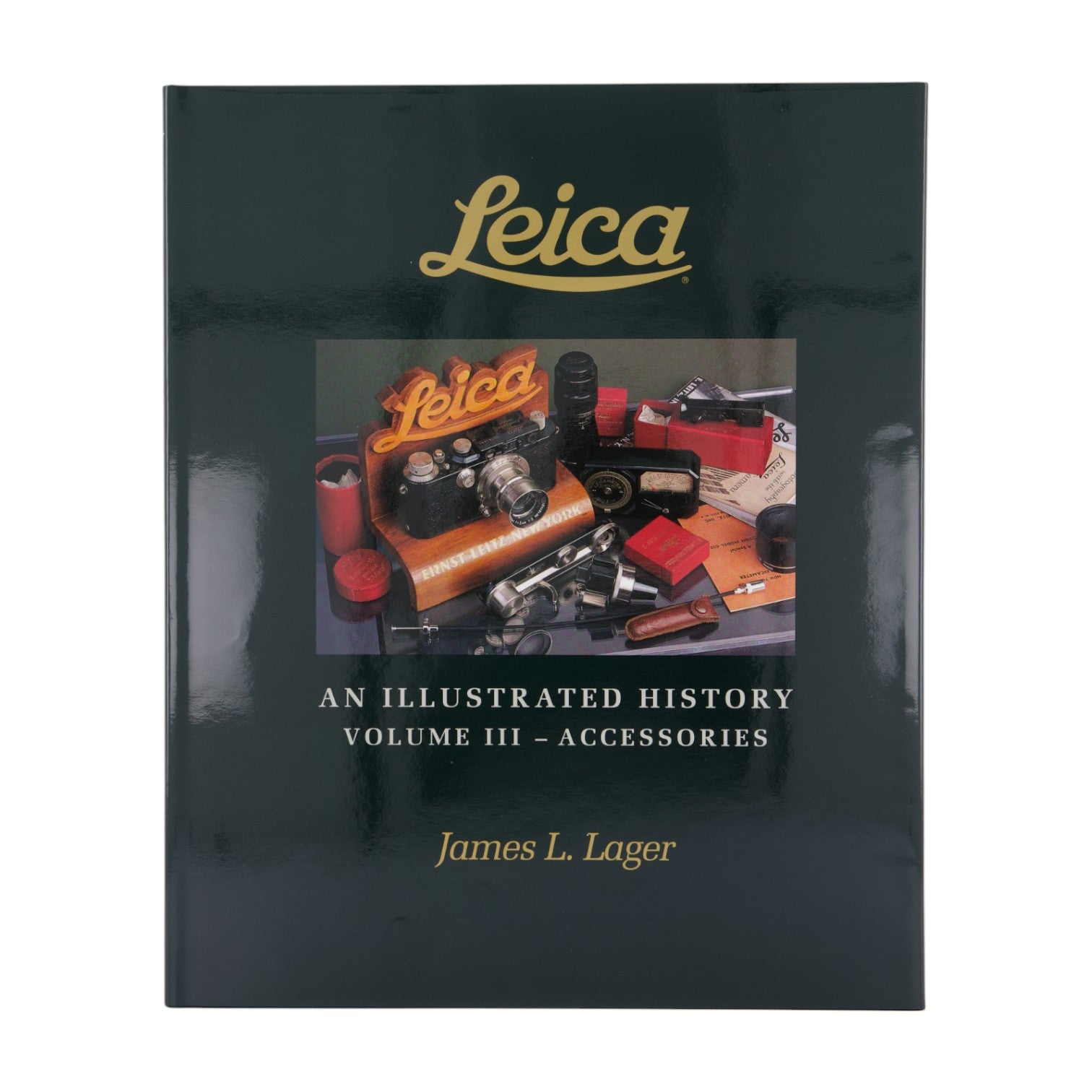 Leica: An Illustrated History Volume 3: Accessories