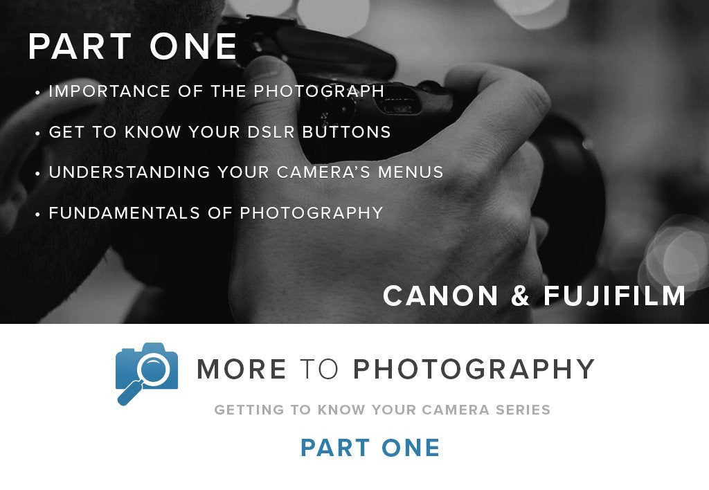 More to Photography Part One Canon & Fujifilm (September 2nd)