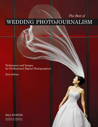 Book: The Best of Wedding Photojournalism: Techniques and Images for Professional Digital Photographers (2nd Ed.), camera books, Amherst - Pictureline 