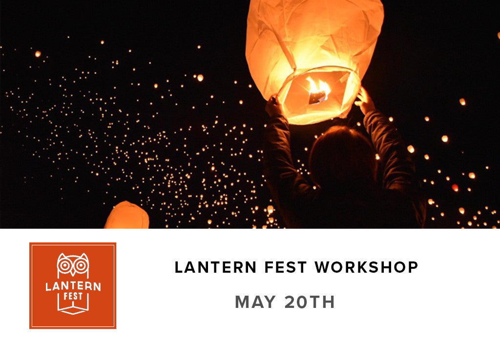Lantern Fest Workshop (May 20th)
