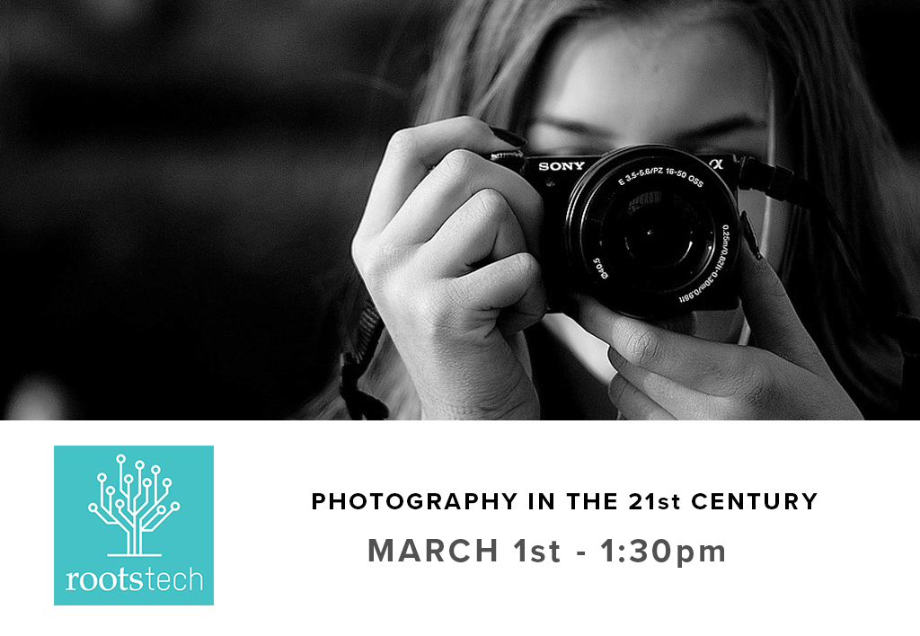 Rootstech - Photography in the 21st Century (March 1st, Thursday)