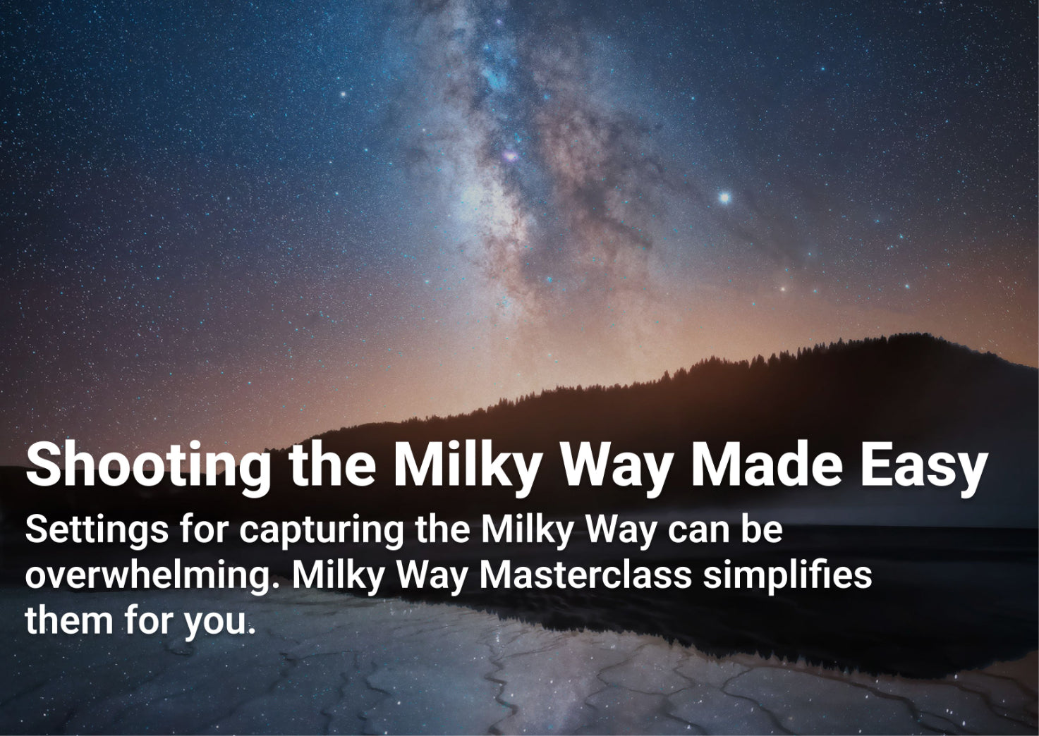 Fixing dark or blurry Milky Way images